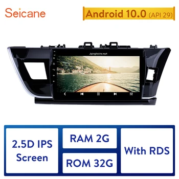 

Seicane Android 10.0 Car Stereo GPS Navigation Radio Player for 2014 Toyota Corolla Right Hand Drive Quad Core with SWC 2GB RAM
