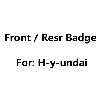 

Chrome 3D Hood Front Bonnet Grill Rear Trunk Tail Bumper Boot Mark Car Styling Emblem Logo Badge For H-yundai Auto Accessories