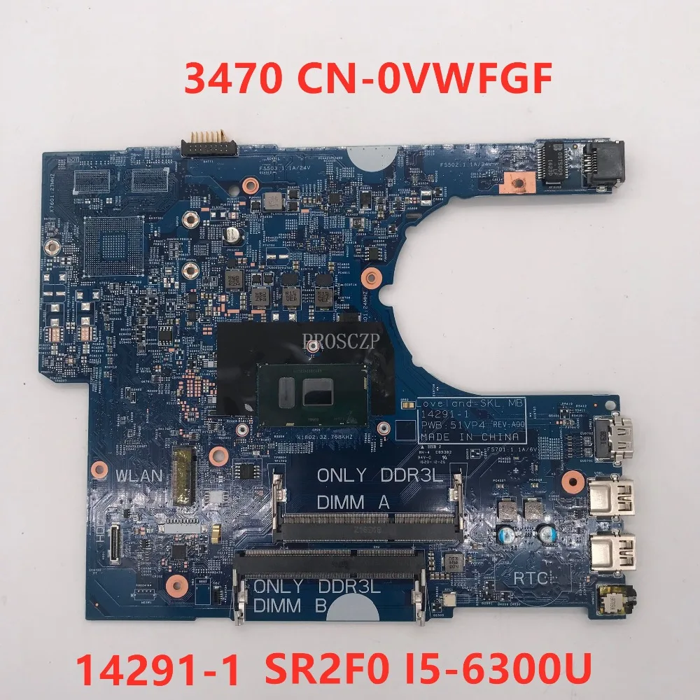 Для ноутбука Latitude 3470 материнская плата CN-0VWFGF 0VWFGF 14291-1 с SR2F0 I5-6300U cpu совместимость