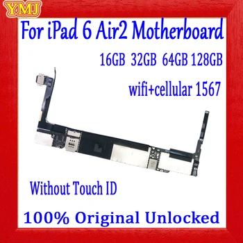 

Good Tested For iPad 6 Air 2 A1567 Motherboard Wifi+Cellular 100% Original unlock For iPad 6 1567 with/no Touch ID Logic board