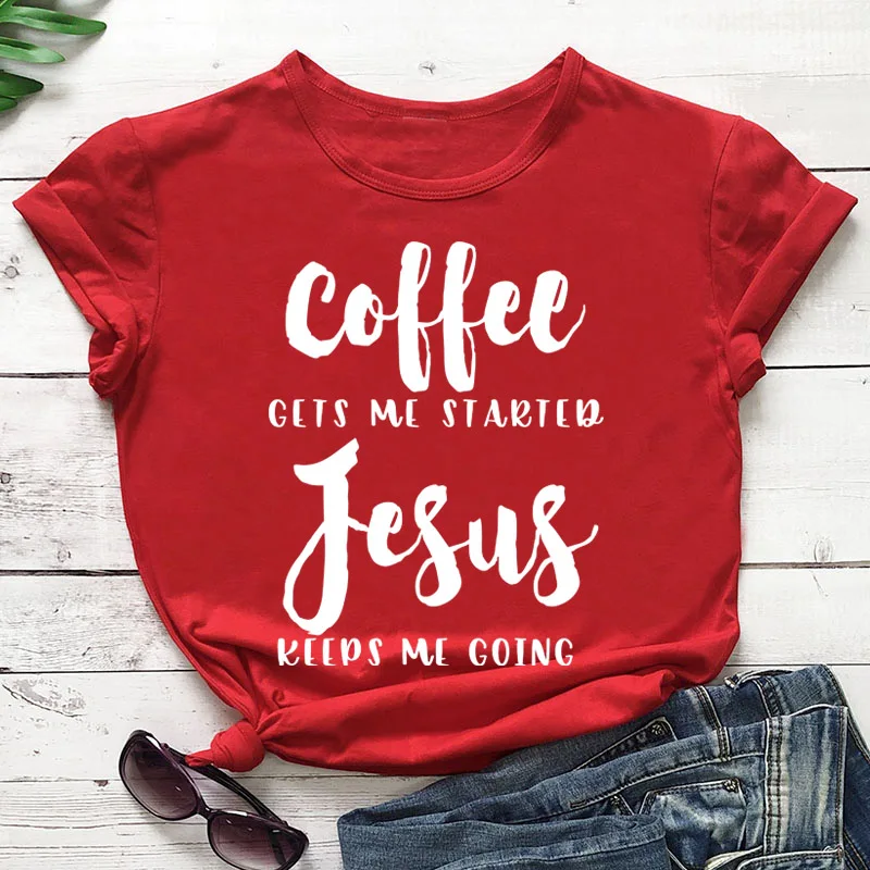 Футболка с надписью «coffee Gets Me Started Jesus», религиозная одежда, Стильная хлопковая футболка, забавный стих из Христианской Библии, графитная одежда, Топ - Цвет: red tee white text