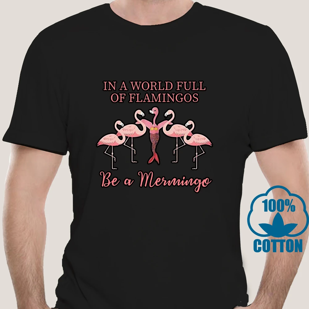 1042D In A World Full Of Flamingos A Mermingo para mujer, camiseta negra de algodón, S 3XL|Camisetas| - AliExpress