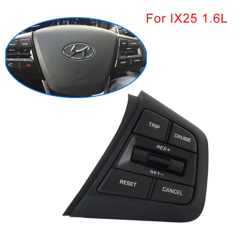 

Steering Wheel Control Switch Remote Cruise Control Bluetooth Buttons For Hyundai ix25 (creta) 1.6L Right Side with Cables car