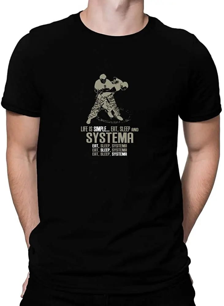 

Life Is Simple Eat, Sleep, Systema Men T-Shirt Black Short Casual COTTON O-Neck Mens T Shirts