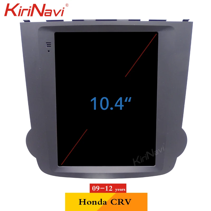KiriNavi вертикальный экран Tesla style 10,4 ''Android 8,1 Автомобильный мультимедийный Dvd навигатор для Honda CRV радио Automotivo 2009-2012
