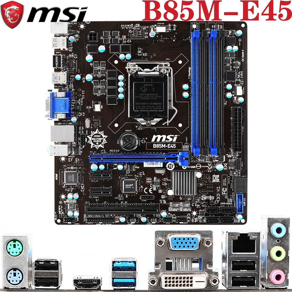 

MSI B85M-E45 For LGA1150 Intel Core i7/i5/i3/Pentium/Celeron DDR3 HDMI DVI VGA LGA-1150 B85 Micro-ATX Desktop PC Motherboard