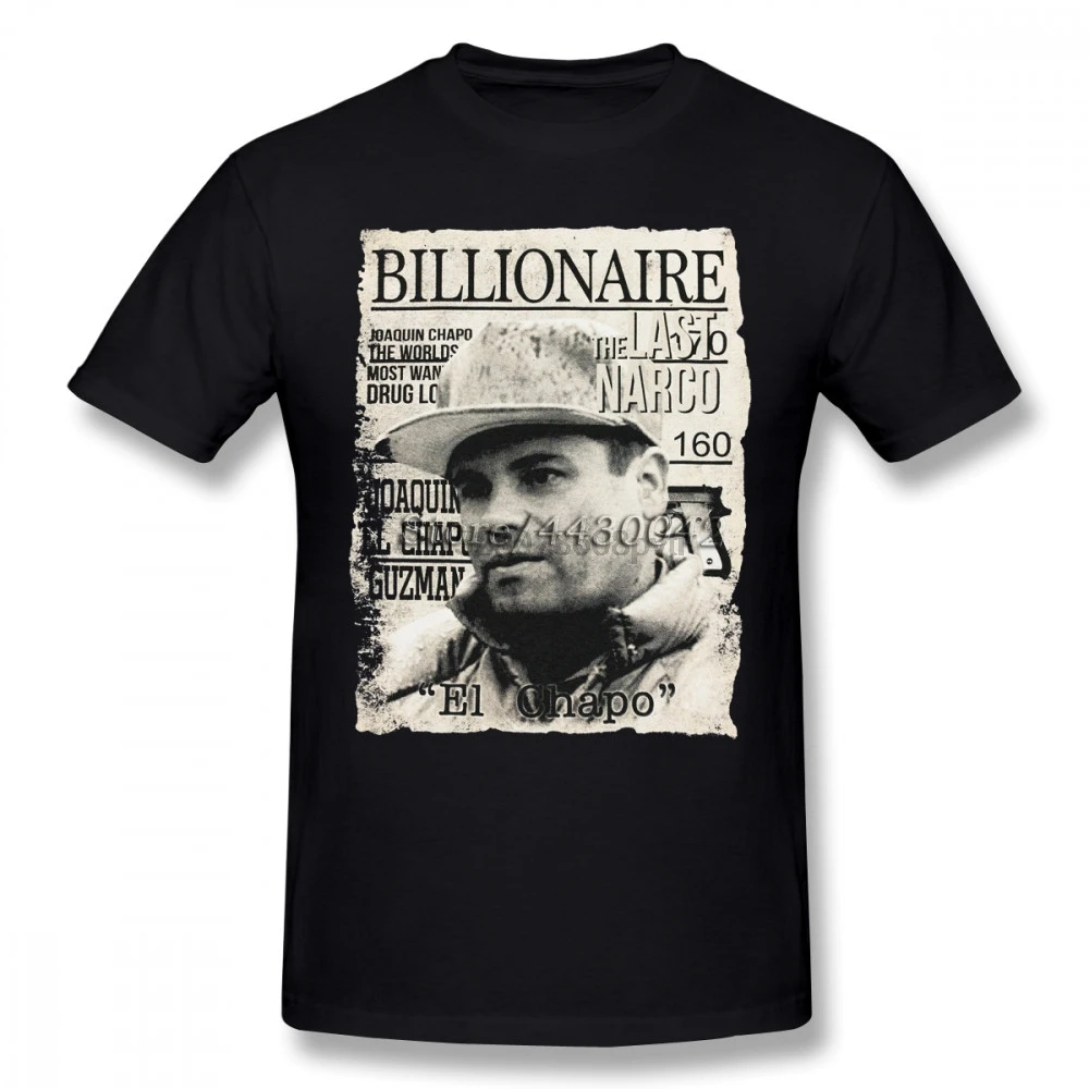 

Billionaire The Last Narco El Chapo T Shirt For Men Dropshipping Short Sleeve Cotton Plus Size Custom Team Tee 4Xl 5Xl 6Xl