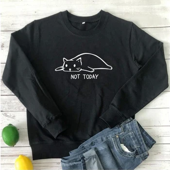 

Not Today Graphic Sweatshirt Aesthetic Kawaii Cats Meowy Women Clothing Girl Funny Streetwear Slogan Autumn Pullover Drop Ship