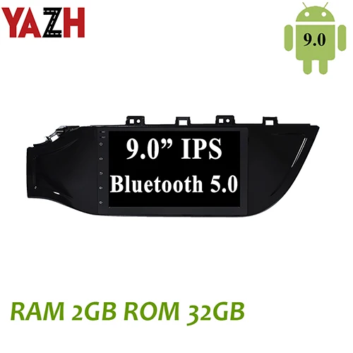 YAZH Android 9,0 Pie 9,0 ''ips экран Автомобильный мультимедийный gps для Kia RIO K2 With1024* 600 HD/SWC/OBD/Carplay/Mirror Link - Цвет: 9.0 RAM 2GB ROM 32GB