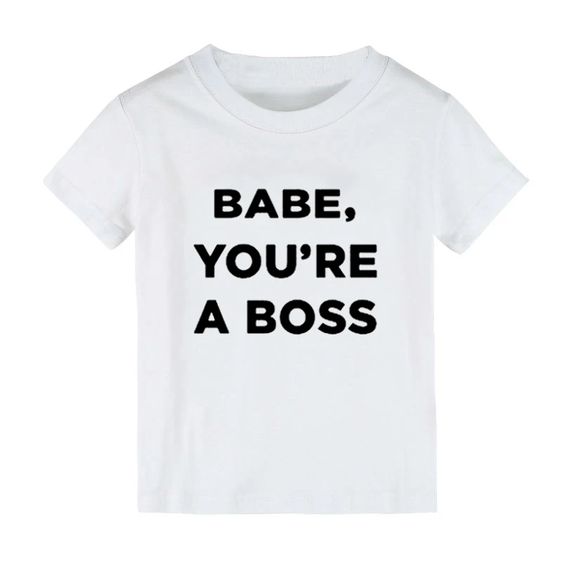 Babe you're a принт Boss детская футболка рубашка для мальчиков и девочек детская одежда для малышей забавные уличные футболки, CZ-132