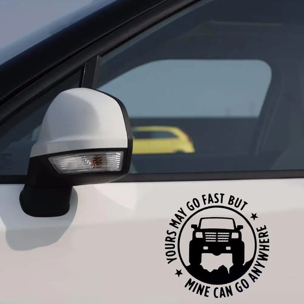 2pcs Newest Car Decal Vinyl Sticker Yours May Go Fast Go Anywhere Can Car-Styling Mine Creative Waterproof Decals But C4X5