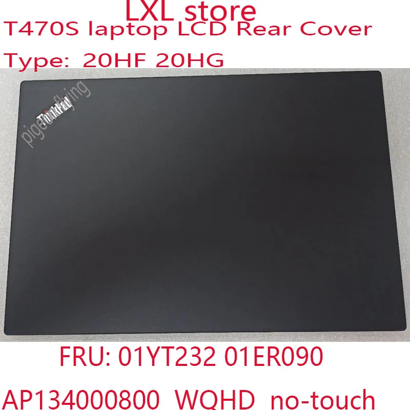 Задняя крышка T470S LCD для ноутбука Thinkpad верхняя 20HF 20HG AP134000800 FRU 01YT232 01ER090 WQHD без