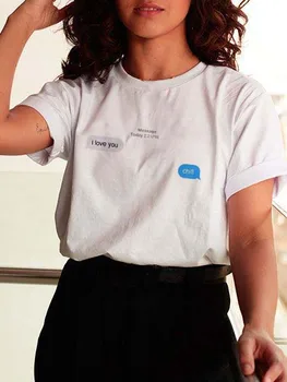 

Message Today 221PM I Love You Chill Print T-shirt Harajuku Women Ulzzang Fun Casual Fashion Loose Streetwear Female Tops Tees