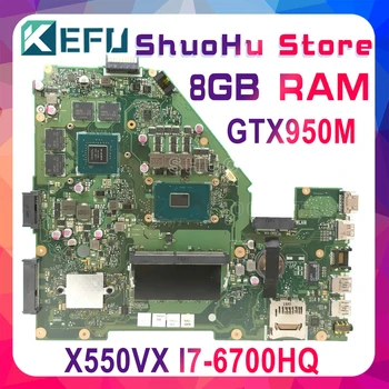 شراءKEFU ل ASUS X550VX FZ50VX FH5900V X550VXK اللوحة الأم للكمبيوتر المحمول I7-6700HQ GTX950M GPU 8GB RAM اختبار 100% العمل الأصلي اللوحة الرئيسية