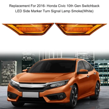 

Replacement For 2016- Honda Civic 10th Gen Switchback LED Side Marker Turn Signal Lamp Smoke car Accessories