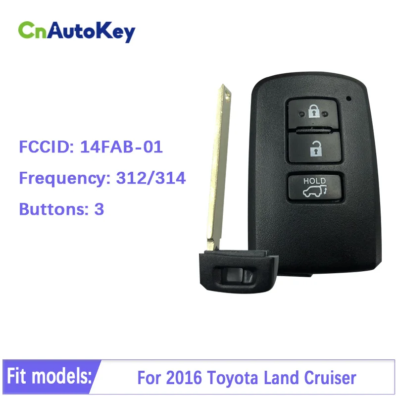 3 кнопки CN007152 для 2016 Toyota Land Cruiser частота смарт-ключа 312/314 МГц 281451-2110 14FAB-01 89904-48F21