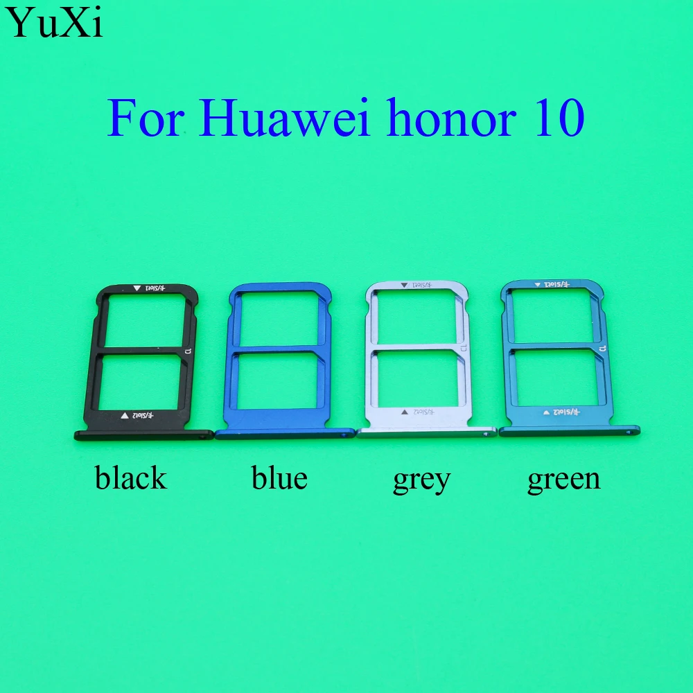 YuXi для huawei Honor 10 лоток считывающего устройства держатель Слот заменитель адаптера синий черный серый зеленый цвет