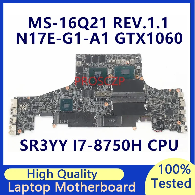 For MSI GS65 GS65VR MS-16Q2 Laptop Motherboard MS-16Q21 Mainboard W/ SR3YY i7 8750H CPU GTX1060 GPU 6GB Tested 100% Well Working