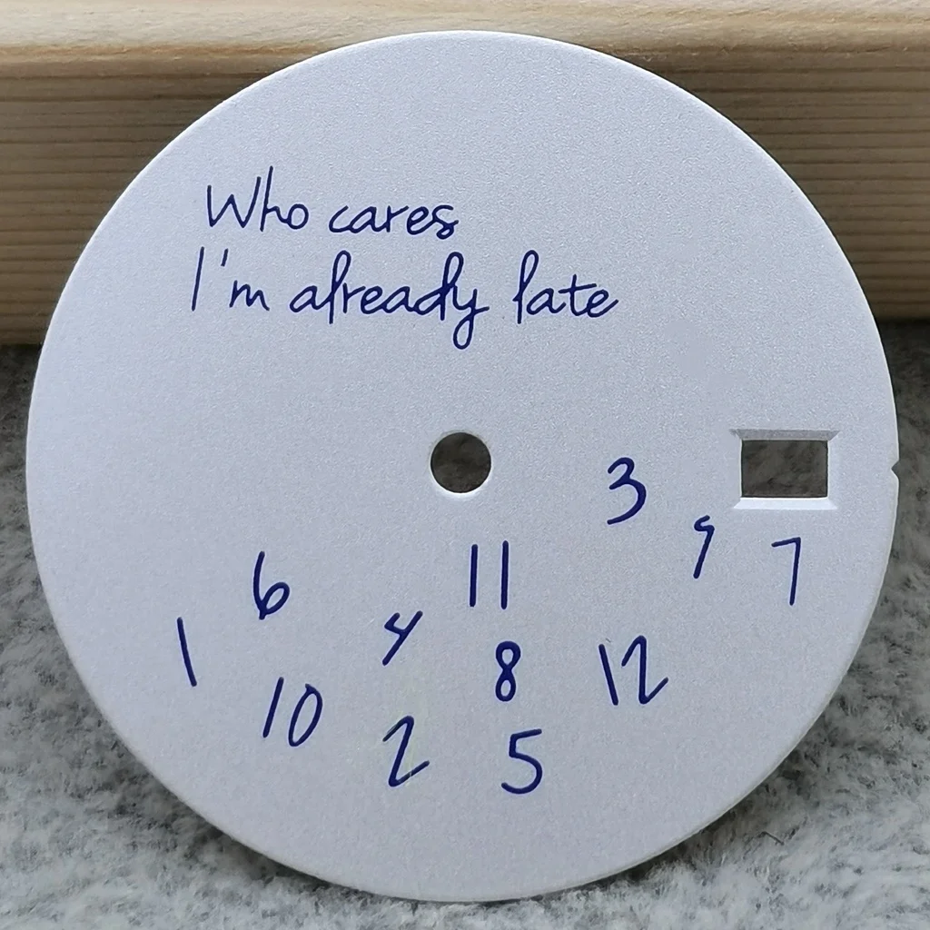 Premium 28.5mm 'Who Cares I'm Already Late' White & Black Watch Dial