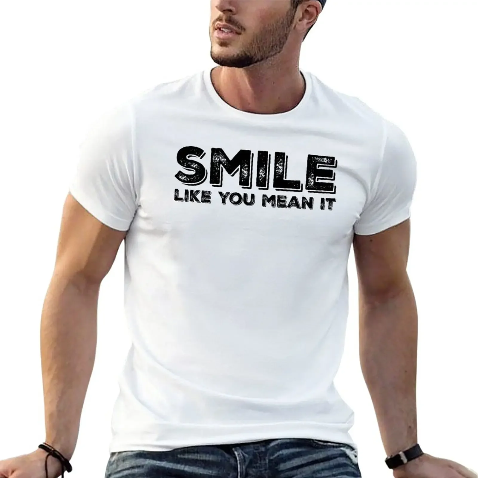 

Smile Like You Mean It T-Shirt Blouse summer tops t shirts for men