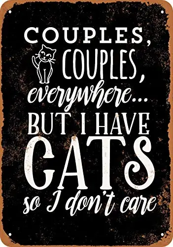 

12x8 Inches Metal Sign Couples Everywhere But I Have Cats So I Don't Care