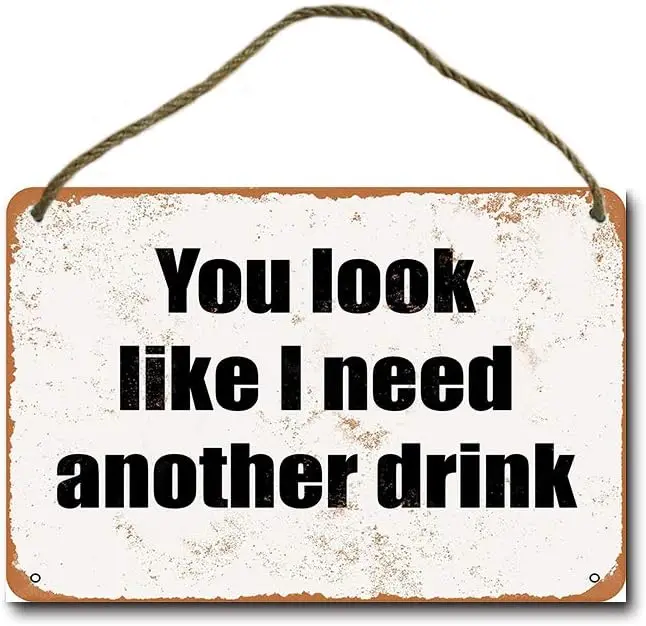 

Жестяная надпись в рустикальном стиле, надпись «вы выглядите, как мне нужен еще напиток», 8x12 дюймов, входная дверь, подвесная доска с принтом, для кухни, бара, клуба, Gara