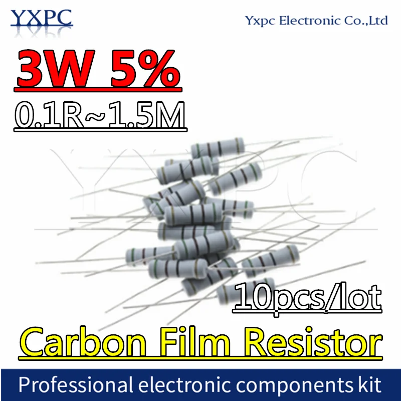Carbon Film Resistor 10pcs 3W Carbon Film Resistor 5% 0.1R-1.5M 1R 0.22R 4.7R 10R 22R 33R 47R 200R 1K 4.7K 10K 100K 150K 1M 10 22 33 47 4K7 ohm