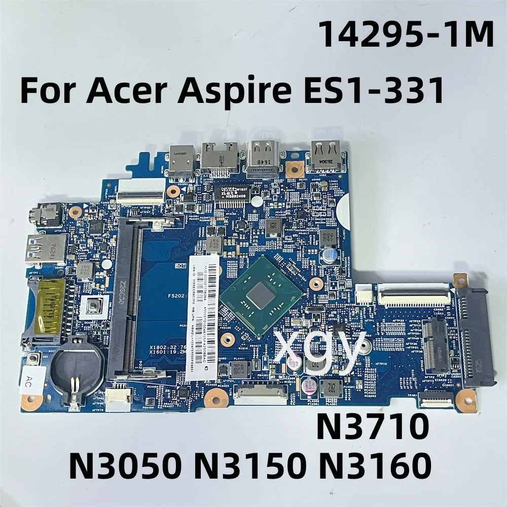 

448.05T03.001M 448.05T02.001M 14295-1M For Acer Aspire ES1-331 Laptop Motherboard N3050 N3150 N3160 N3710 100%Testing Perfect