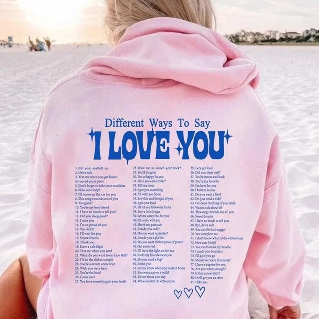 Different Ways To Say I Love You Hoodie Cute Couple Love Quote Pullover  Trendy Vsco Hooded Sweatshirt Tumblr Aesthetic Hoodies - Hoodies &  Sweatshirts - AliExpress