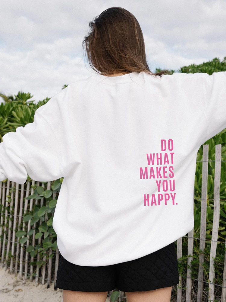 

Do What Makes You Happy Letter Female Pullover Personality Funny O-Neck Clothing All-math Casual Tops Hip Hop Womens Sweatshirts