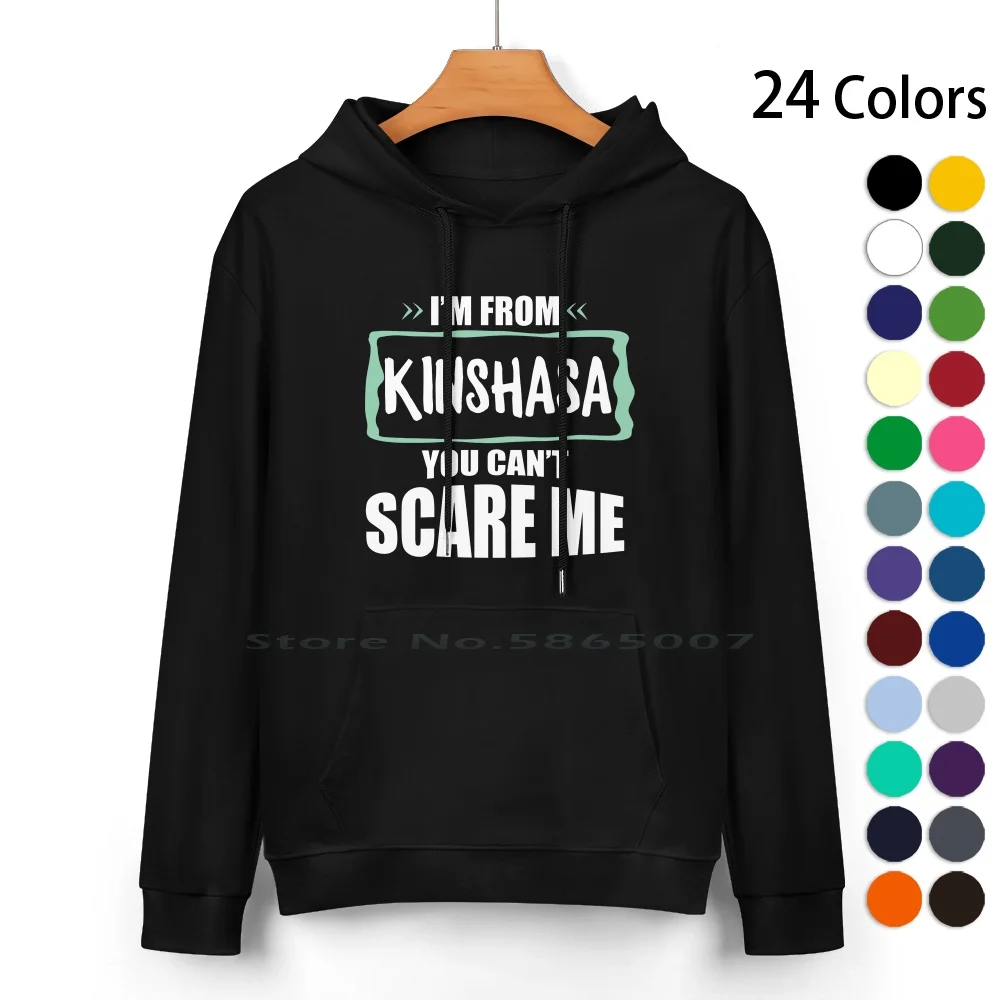 

Kinshasa Congo Pure Cotton Hoodie Sweater 24 Colors Kinshasa Congo Leopoldville Africa Metropolis Million City Ideas Souvenir