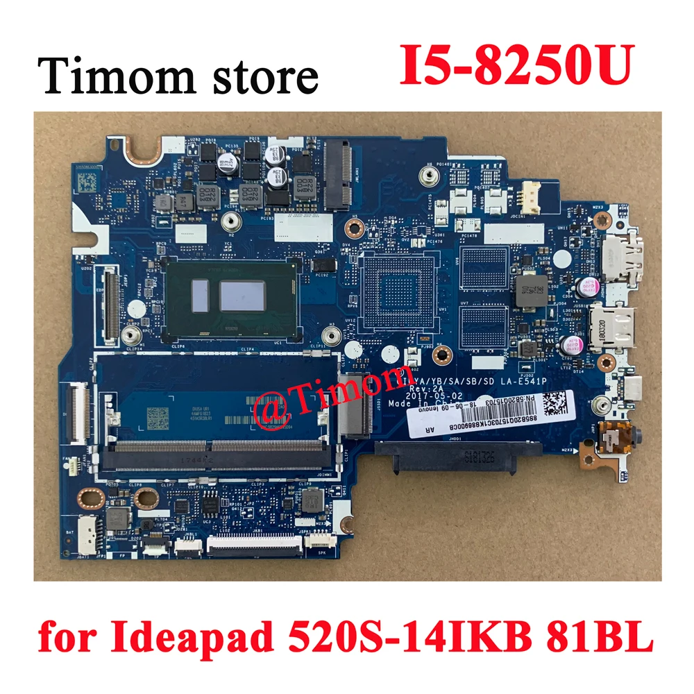 

I5-8250U SR3LA for Ideapad 520S-14IKB 81BL Laptop Integrated Motherboard LA-E541P PN 5B20Q15679 5B20Q15699 5B20Q15694 5B20Q15675