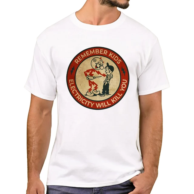 TEEHUB New Arrival Men Remember Kid, Electricity Will Kill You Printed T-Shirt Short Sleeve Tee Hipter Cool Deign_voghion.com