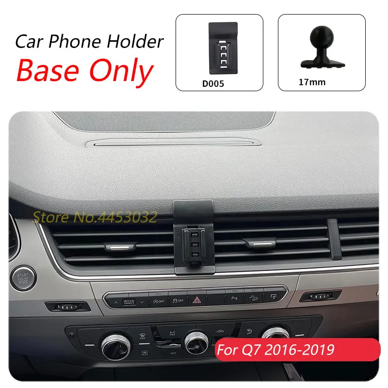 

For Audi Q7 2016-2019 Car Phone Holder Special Fixed Bracket Base 17mm Not Blocking Air Outlet Interior Accessories
