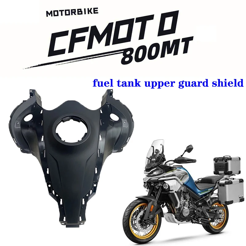 

Suitable for CFMOTO original factory 800MT accessories, fuel tank upper guard shield, flow guide cover, motorcycle shell