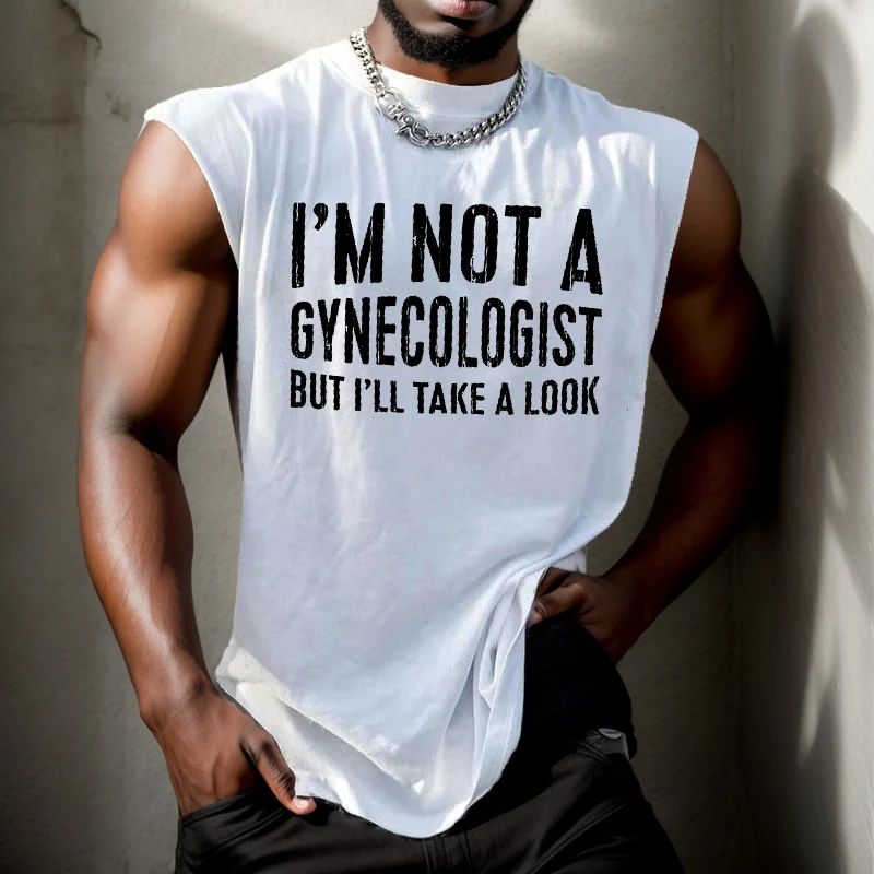 I'm Not A Gynecologist Printed Funny Men's Tank Top Sleeveless T Shirt Fitness Tank Top Fashion Men Vest