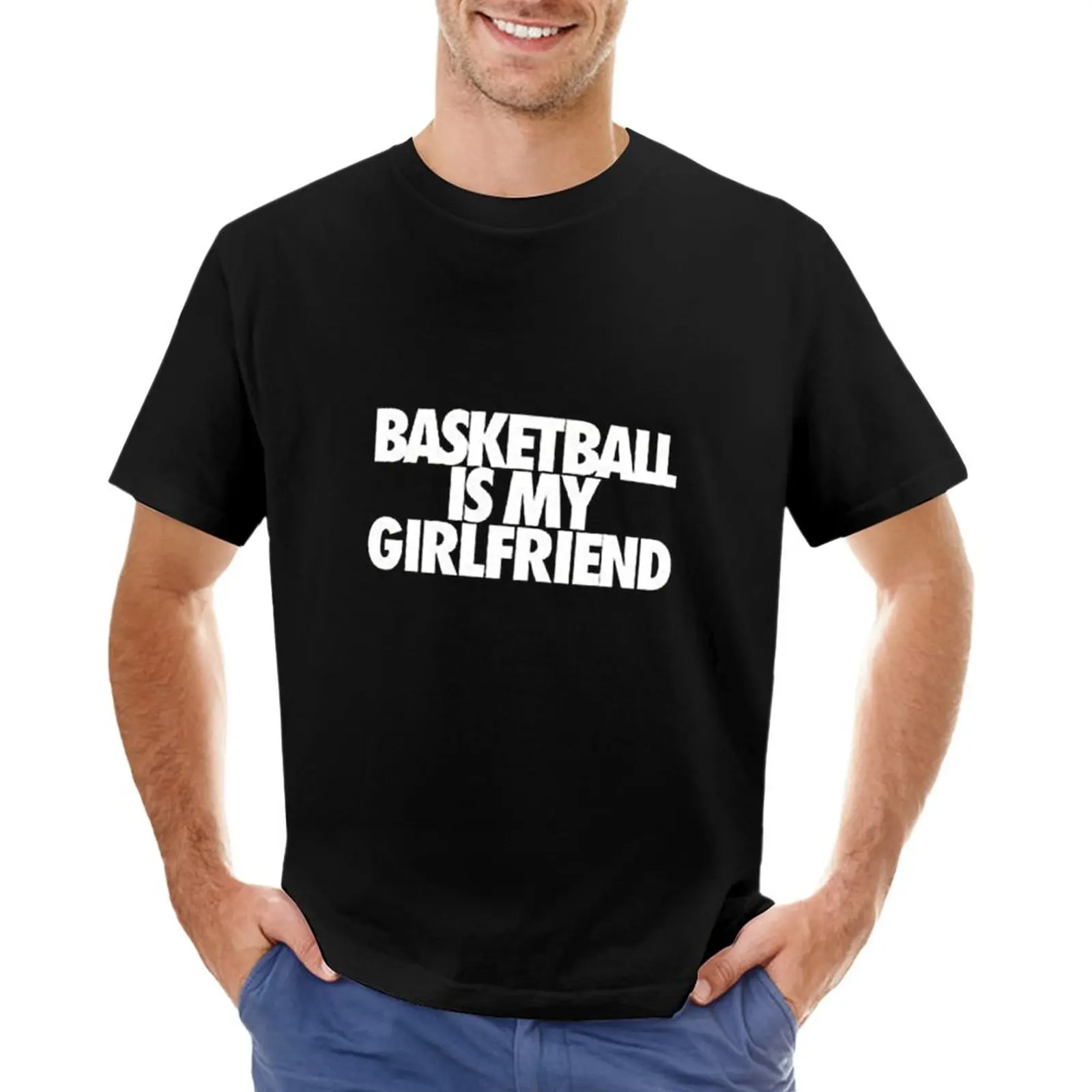 

Basketball Is My Girlfriend T-Shirt black t shirts sports fan t-shirts t shirt man mens graphic t-shirts