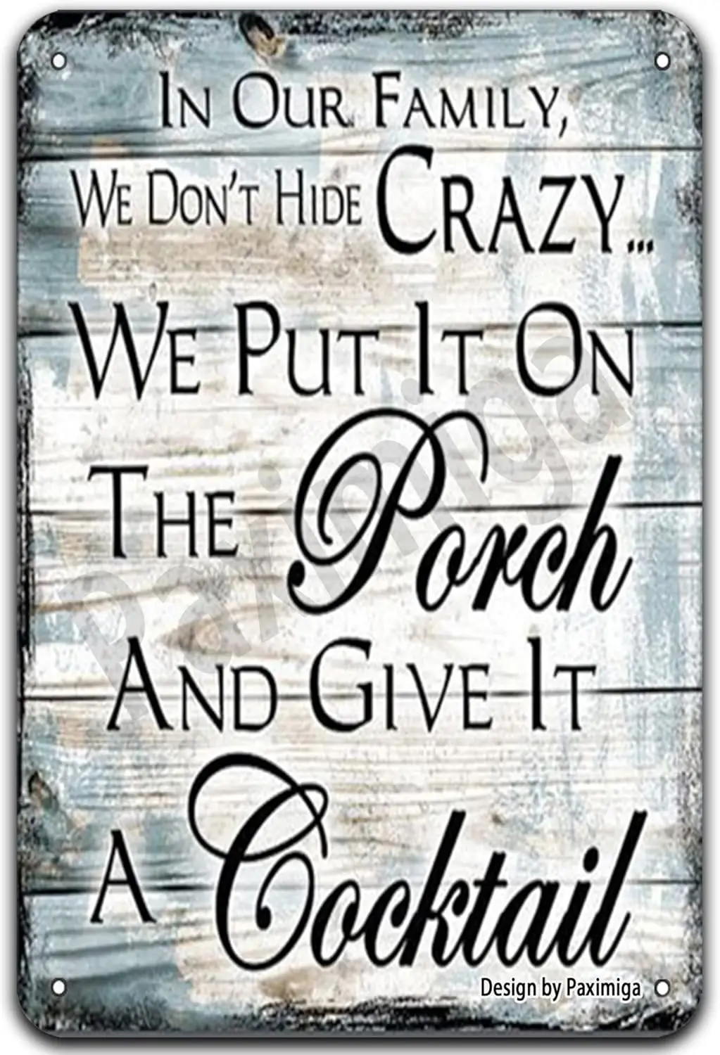 

В нашей семье мы не скрываем Сумасшедший винтажный вид, 8x12 дюймов, металлические украшения, поделки, знак для дома, кухни, ванной, фермы, сада