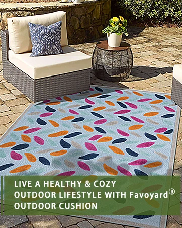 LIVE A HEALTHY & COZY OUTDOOR LIFESTYLE WITH Favoyard OUTDOOR CUSHION
