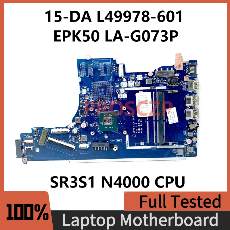 

L49978-601 L49978-501 L49978-001 For HP 15-DA 15T-DA Laptop Motherboard EPK50 LA-G073P With SR3S1 N4000 CPU DDR4 100% Tested OK