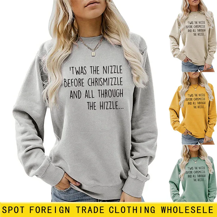 

Twas The Nizzle Women's Letters Fall and Winter Long-sleeved Sweatshirt Unisex Tops