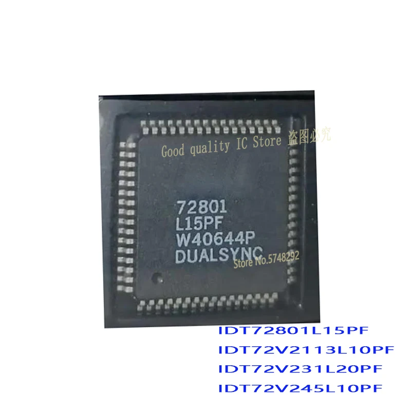 

1 шт./партия IDT72801L15PF 72801L15PF QFP 72801 IDT72V2113L10PF 72V2113 IDT72V231L20PF 72V231 IDT72V24 100% новый импортный оригинальный IC