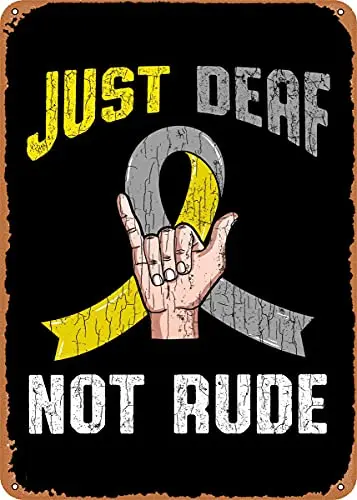 

Just Deaf Not Rude Apparel Vintage Look Metal Sign Patent Art Prints Retro Gift 8x12 Inch