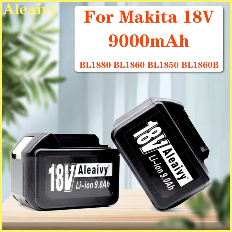 

Аккумуляторная батарея BL1860B 18 в 9A, 9000 мАч, литий-ионная батарея, сменная батарея для MAKITA BL1880 BL1860 BL1850 BL1860B L70