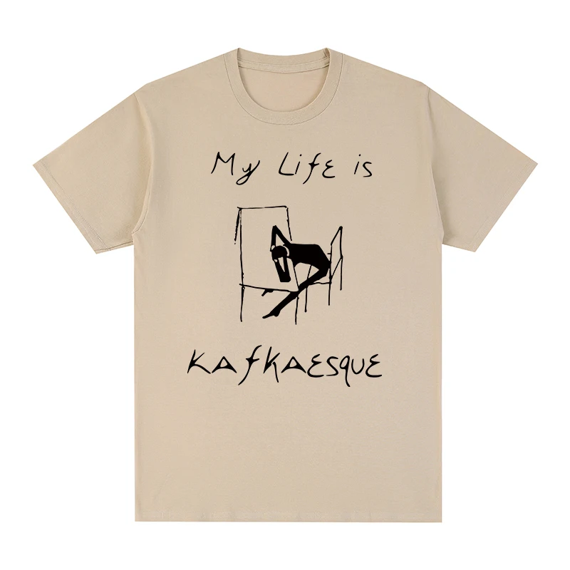

My Life Is Kafka Franz t-shirt Cotton Men T shirt New TEE TSHIRT Womens tops