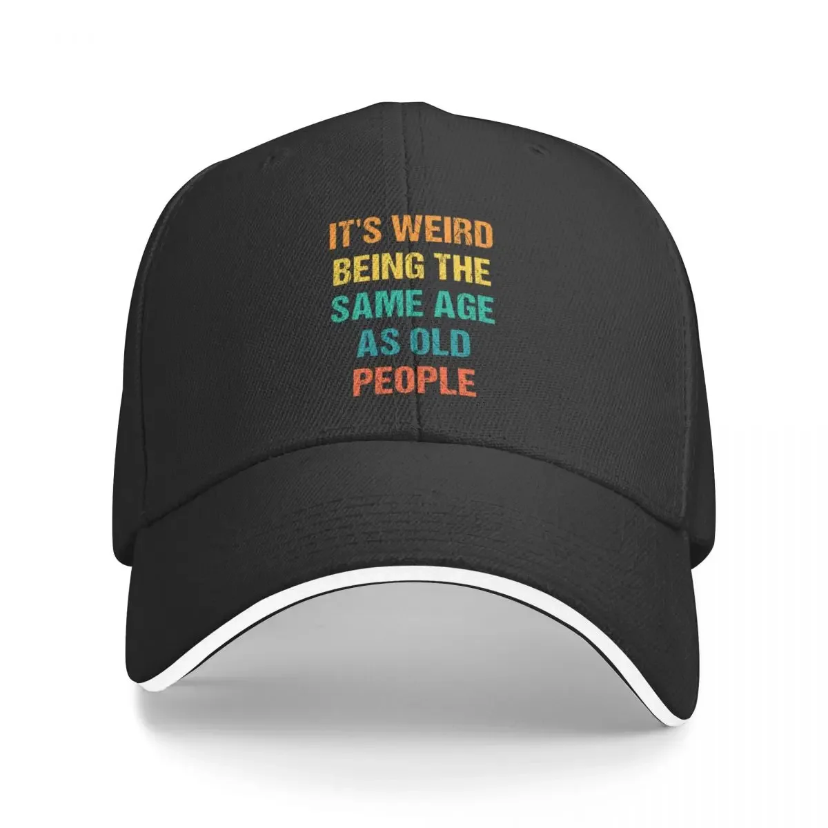 

It's Weird Being The Same Age As Old People Vintage Baseball Cap Golf Hat Ball Cap western Hat Men Hats Women's