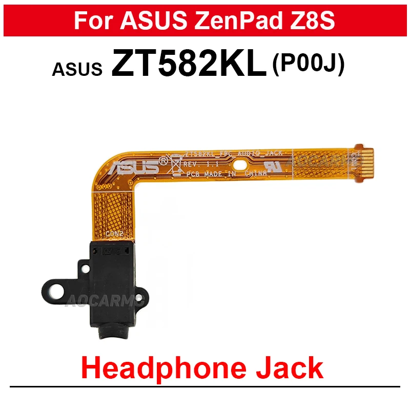 

1Pcs Earphone Port Headphone Jack Flex Cable For ASUS ZenPad Z8S ZT582KL P00J Replacement Part