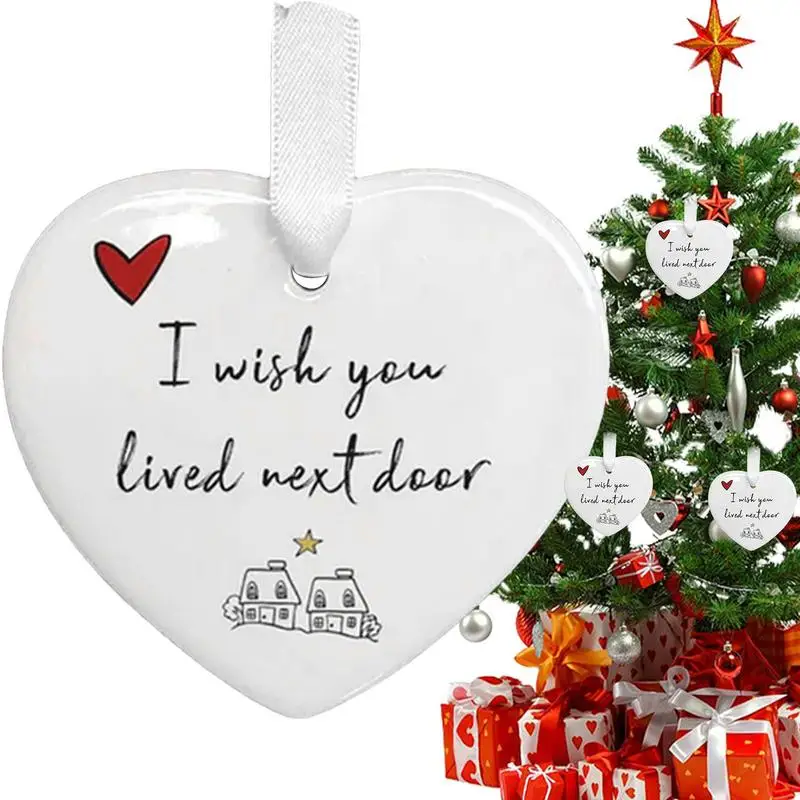 https://ae01.alicdn.com/kf/S02110087ac4a4f3383495de1a655e201O/Wish-You-Lived-Next-Door-Keepsake-Ornament-Friendship-Gift-Wish-You-Lived-Next-Door-Ornament-Friend.jpg