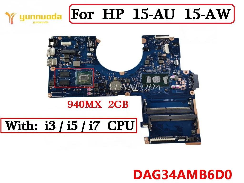 

DAG34AMB6D0 For HP 15-AU 15-AW TPN-Q172 Laptop Motherboard With I3 I5 I7 CPU 940MX 2GB GPU 100% tested