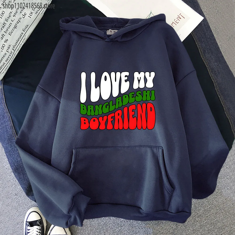 

Bangla Bf Hd Hoodies VI Love My Bangladeshi Boyfriend Sweatshirts High Street Streetwear Women Clothing Men Top Unisex Aesthetic